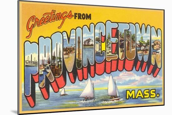 Greetings from Provincetown, Massachusetts-null-Mounted Art Print