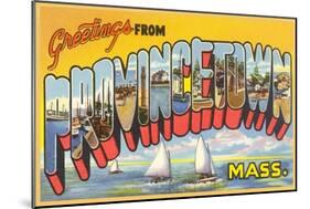Greetings from Provincetown, Massachusetts-null-Mounted Art Print