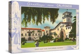 Greetings from Santa Barbara, California, Courthouse-null-Stretched Canvas