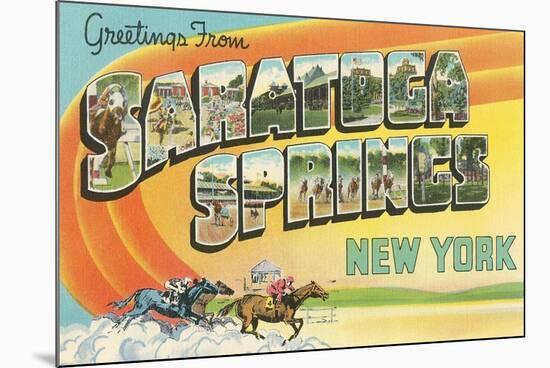 Greetings from Saratoga Springs, New York-null-Mounted Premium Giclee Print