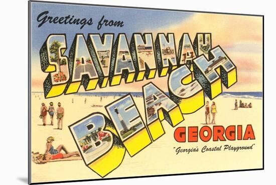 Greetings from Savannah Beach, Georgia-null-Mounted Art Print