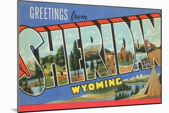 Greetings from Sheridan, Wyoming-null-Mounted Art Print