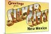 Greetings from Silver City, New Mexico-null-Mounted Premium Giclee Print