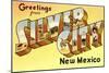 Greetings from Silver City, New Mexico-null-Mounted Art Print