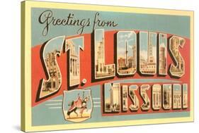 Greetings from St. Louis, Missouri-null-Stretched Canvas