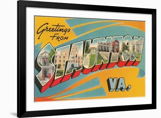 Greetings from Staunton, Virginia-null-Framed Premium Giclee Print