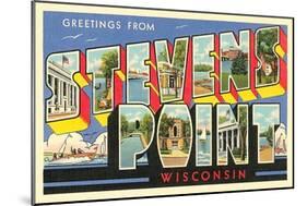 Greetings from Stevens Point, Wisconsin-null-Mounted Art Print
