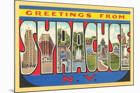 Greetings from Syracuse, New York-null-Mounted Premium Giclee Print