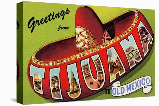 Greetings From Tijuana-Old Mexico-Curt Teich-Stretched Canvas