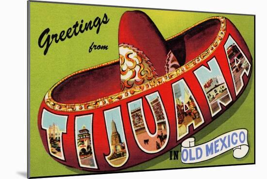 Greetings From Tijuana-Old Mexico-Curt Teich-Mounted Premium Giclee Print