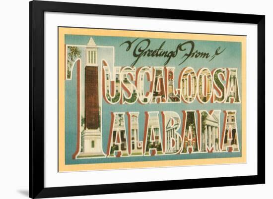 Greetings from Tuscaloosa, Alabama-null-Framed Premium Giclee Print