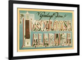 Greetings from Tuscaloosa, Alabama-null-Framed Premium Giclee Print