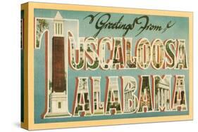 Greetings from Tuscaloosa, Alabama-null-Stretched Canvas