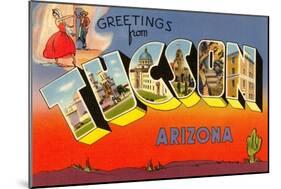 Greetings from Tuscon, Arizona-null-Mounted Art Print