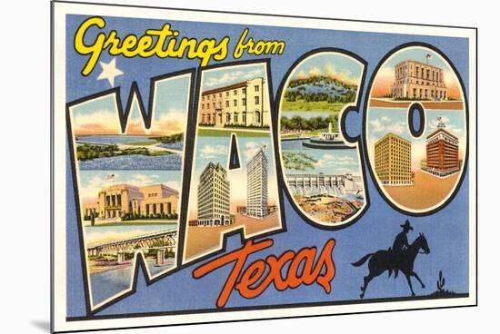 Greetings from Waco, Texas-null-Mounted Art Print