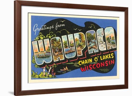 Greetings from Waupaca, Wisconsin-null-Framed Premium Giclee Print