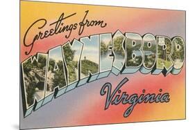 Greetings from Waynesboro, Virginia-null-Mounted Art Print