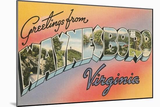 Greetings from Waynesboro, Virginia-null-Mounted Art Print