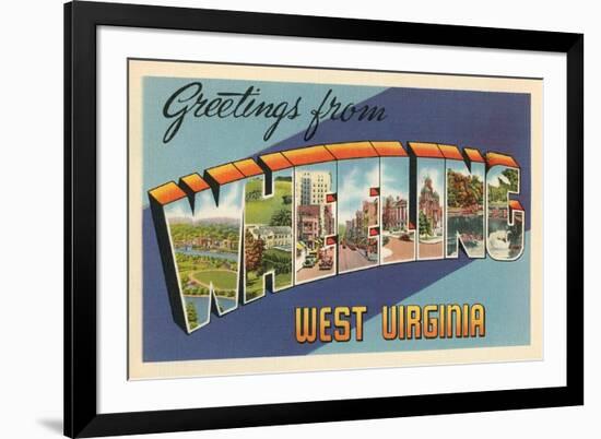 Greetings from Wheeling, West Virginia-null-Framed Premium Giclee Print