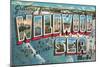 Greetings from Wildwood By-The-Sea, New Jersey-null-Mounted Art Print