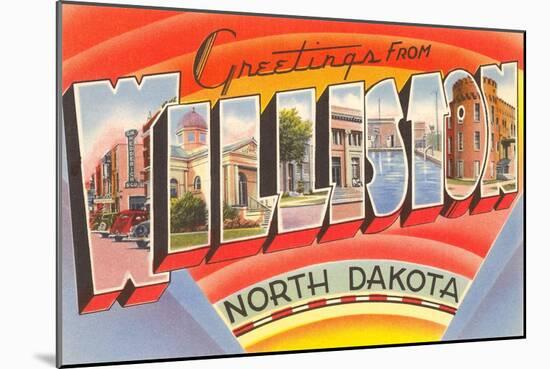 Greetings from Williston, North Dakota-null-Mounted Art Print