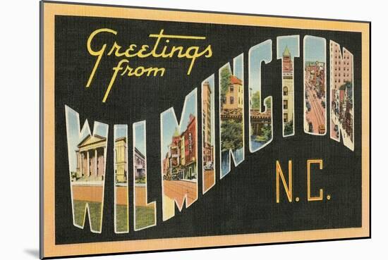 Greetings from Wilmington, North Carolina-null-Mounted Art Print