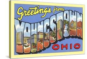 Greetings from Youngstown, Ohio-null-Stretched Canvas