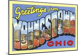 Greetings from Youngstown, Ohio-null-Mounted Art Print