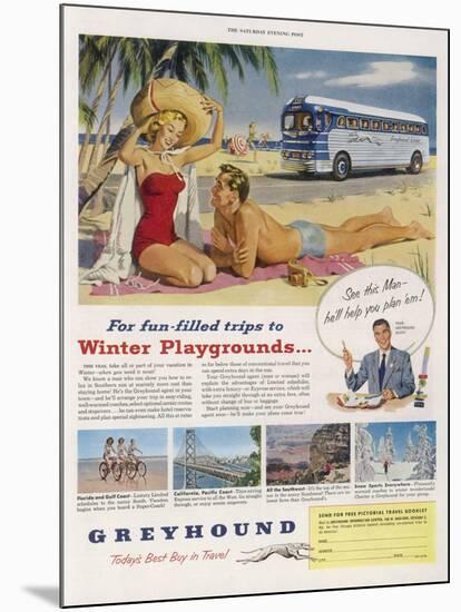 Greyhound Coaches Take You to Winter Sunshine at Scarcely More Cost Than Staying at Home-null-Mounted Art Print
