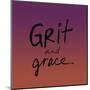 Grit and Grace-Lottie Fontaine-Mounted Giclee Print