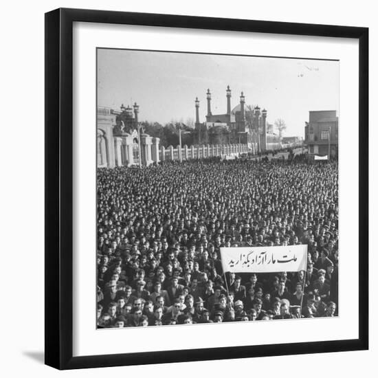 Group of Iranians Protesting Against the Oil Rights in Iran-Dmitri Kessel-Framed Premium Photographic Print