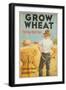 Grow Wheat the Crop That Pays-null-Framed Giclee Print