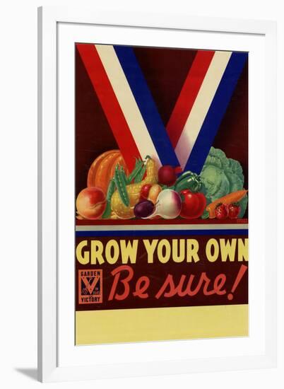 Grow Your Own Be Sure Safe Food WWII War Propaganda-null-Framed Art Print
