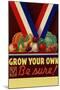 Grow Your Own Be Sure Safe Food WWII War Propaganda-null-Mounted Art Print