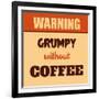 Grumpy Without Coffee-Lorand Okos-Framed Art Print