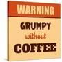 Grumpy Without Coffee-Lorand Okos-Stretched Canvas