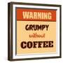 Grumpy Without Coffee-Lorand Okos-Framed Art Print