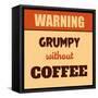 Grumpy Without Coffee-Lorand Okos-Framed Stretched Canvas
