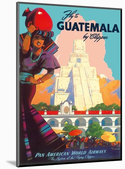 Guatemala by Clipper - Pan American World Airways - Tikal Mayan-null-Mounted Art Print