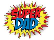Happy Father Day Super Hero Dad-gubh83-Art Print