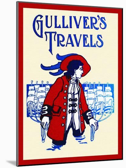 Gulliver's Travels Into Some Remote Regions Of The World-T. Rton-Mounted Art Print