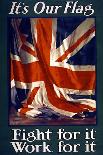 It's Our Flag, Fight for It, Work for It, Pub. 1915-Guy Lipscombe-Laminated Giclee Print