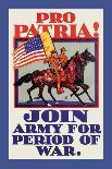 Pro Patria! Join Army for Period of War-H. Devitt Welsh-Mounted Art Print