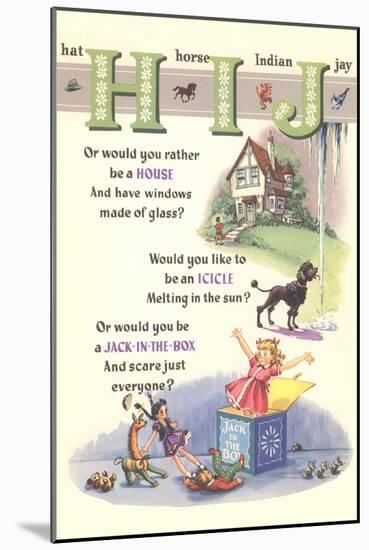 H for House, I for Icicle, J for Jack-In-The-Box-null-Mounted Art Print
