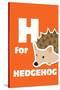 H For The Hedgehog, An Animal Alphabet For The Kids-Elizabeta Lexa-Stretched Canvas