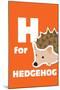 H For The Hedgehog, An Animal Alphabet For The Kids-Elizabeta Lexa-Mounted Art Print