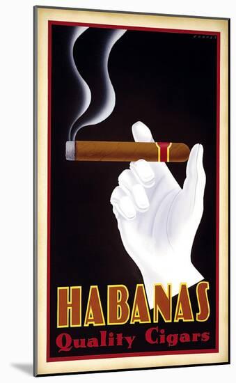 Habanas Quality Cigars-Steve Forney-Mounted Art Print