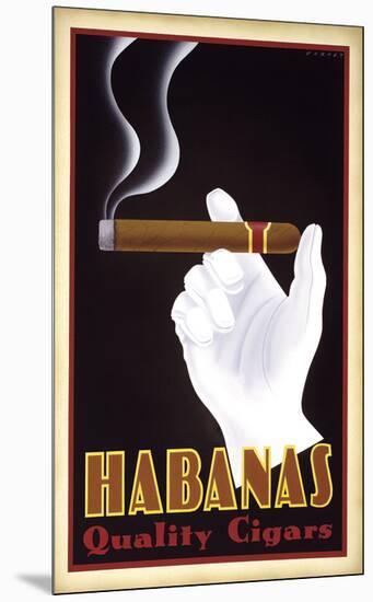 Habanas Quality Cigars-Steve Forney-Mounted Art Print