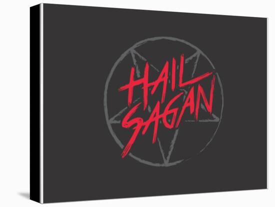 Hail Sagan-IFLScience-Stretched Canvas