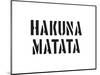 Hakuna Matata-SM Design-Mounted Art Print